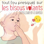 Affiche de la lecture dessinée "Tout (ou presque) sur les bisous volants"